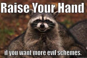 Even_More_Evil_Plotting_Raccoon_Quickmeme_by_GeneO